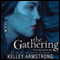 The Gathering (Unabridged) audio book by Kelley Armstrong
