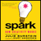 Spark: How Creativity Works (Unabridged) audio book by Julie Burstein, Kurt Andersen