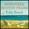 Folly Beach: A Lowcountry Tale (Unabridged) audio book by Dorothea Benton Frank