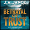 Betrayal of Trust: J. P. Beaumont Series, Book 20 (Unabridged) audio book by J. A. Jance