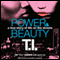 Power & Beauty (Unabridged) audio book by Tip 