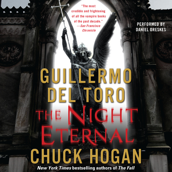 The Night Eternal: Book Three of the Strain Trilogy (Unabridged) audio book by Guillermo Del Toro, Chuck Hogan