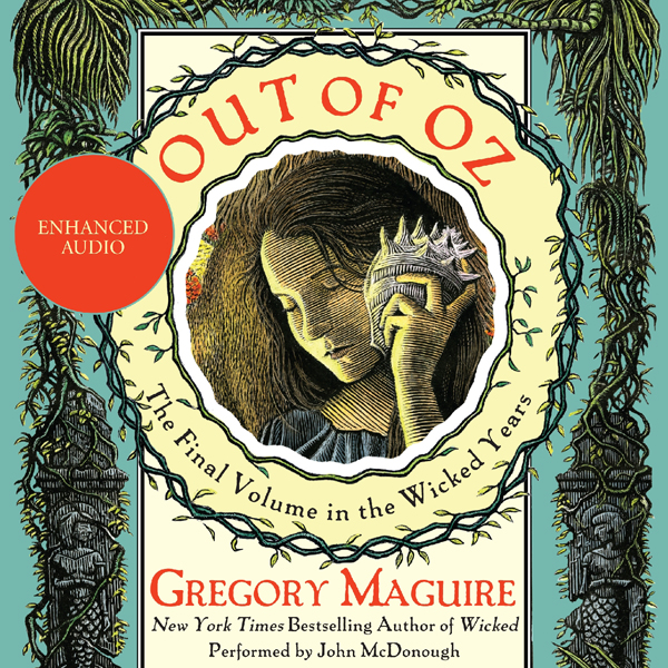 Out of Oz: The Wicked Years, Volume 4 (Unabridged) audio book by Gregory Maguire