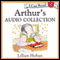 Arthur's Audio Collection (Unabridged) audio book by Lillian Hoban