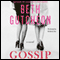 Gossip: A Novel (Unabridged) audio book by Beth Gutcheon