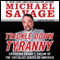 Trickle Down Tyranny: Crushing Obama's Dreams of a Socialist America (Unabridged) audio book by Michael Savage