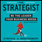 The Strategist: Be the Leader Your Business Needs (Unabridged) audio book by Cynthia Montgomery