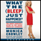 What the (Bleep) Just Happened?: The Happy Warrior's Guide to the Great American Comeback (Unabridged) audio book by Monica Crowley