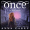 Once: An Eve Novel, Book 2 (Unabridged) audio book by Anna Carey