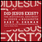Did Jesus Exist?: The Historical Argument for Jesus of Nazareth (Unabridged) audio book by Bart D. Ehrman