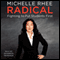 Radical: Fighting to Put Students First (Unabridged) audio book by Michelle Rhee
