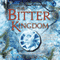 The Bitter Kingdom: Fire and Thorns, Book 3 (Unabridged) audio book by Rae Carson