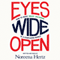Eyes Wide Open: How to Make Smart Decisions in a Confusing World (Unabridged) audio book by Noreena Hertz