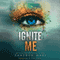 Ignite Me (Unabridged) audio book by Tahereh Mafi