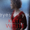 Eyes on You: A Novel of Suspense (Unabridged) audio book by Kate White