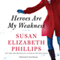 Heroes Are My Weakness (Unabridged) audio book by Susan Elizabeth Phillips