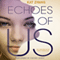 Echoes of Us: The Hybrid Chronicles, Book 3 (Unabridged) audio book by Kat Zhang