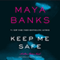 Keep Me Safe: Slow Burn, Book 1 (Unabridged) audio book by Maya Banks