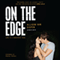 On the Edge (Unabridged) audio book by Allison van Diepen