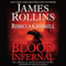 Blood Infernal: The Order of the Sanguines Series (Unabridged) audio book by James Rollins, Rebecca Cantrell