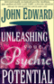 Unleashing Your Psychic Potential (Unabridged) audio book by John Edward