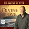 Divine Love audio book by Dr. Wayne W. Dyer