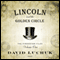 Lincoln and the Golden Circle: The Pinkerton Files, Volume 1 (Unabridged) audio book by David Luchuk
