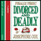 Divorced and Deadly (Unabridged) audio book by Josephine Cox