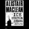 Ice Station Zebra audio book by Alistair MacLean
