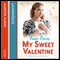 My Sweet Valentine (Unabridged) audio book by Annie Groves