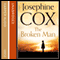 The Broken Man (Unabridged) audio book by Josephine Cox