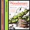 Woodsman (Unabridged) audio book by Ben Law