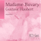 Madame Bovary audio book by Gustave Flaubert