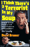 I Think There's a Terrorist in My Soup (Unabridged Selections)