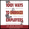 1001 Ways to Energize Employees audio book by Bob Nelson