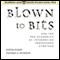 Blown to Bits: How the New Economics of Information Transforms Strategy audio book by Philip Evans and Thomas S. Wurster