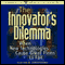 The Innovator's Dilemma: When New Technologies Cause Great Firms to Fail audio book by Clayton M. Christensen