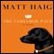 The Labrador Pact (Unabridged) audio book by Matt Haig