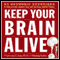 Keep Your Brain Alive: Neurobic Exercises to Help Prevent Memory Loss and Increase Mental Fitness