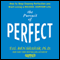 Pursuit of Perfect: How to Stop Chasing and Start Living a Richer, Happier Life (Unabridged) audio book by Tal Ben-Shahar
