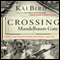 Crossing Mandelbaum Gate: Coming of Age Between the Arabs and Israelis, 1956-1978 (Unabridged) audio book by Kai Bird