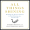 All Things Shining: Reading the Western Classics to Find Meaning in a Secular World (Unabridged)