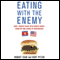 Eating with the Enemy: How I Waged Peace with North Korea from My BBQ Shack in Hackensack (Unabridged) audio book by Robert Egan, Kurt Pitzer