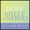Hope and Help for Your Nerves (Unabridged) audio book by Dr. Claire Weekes