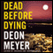Dead Before Dying (Unabridged) audio book by Deon Meyer