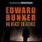 No Beast So Fierce (Unabridged) audio book by Edward Bunker