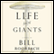 Life Among Giants (Unabridged) audio book by Bill Roorbach