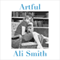 Artful (Unabridged) audio book by Ali Smith