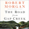 The Road from Gap Creek (Unabridged) audio book by Robert Morgan