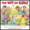 The Wit of Golf audio book by Barry Johnston